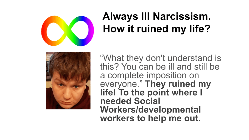 What it is it like to be raised by Always ill Narcissists? From a person with&nbsp;Autism.