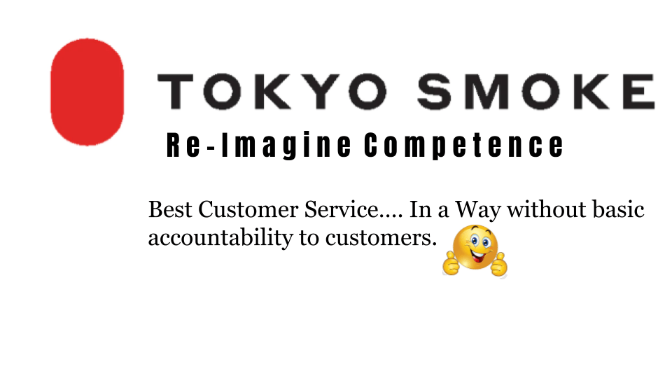 Tokyo Smoke Best Customer service in Belleville Ontario Cannabis? Nah they Bait &&nbsp;Switch.