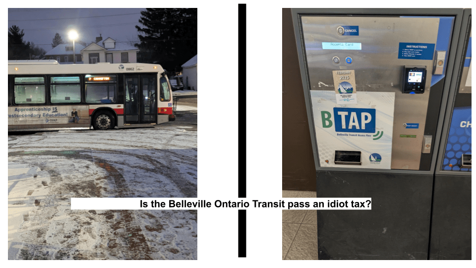 Is the Belleville Ontario Bus pass an idiot&nbsp;tax?