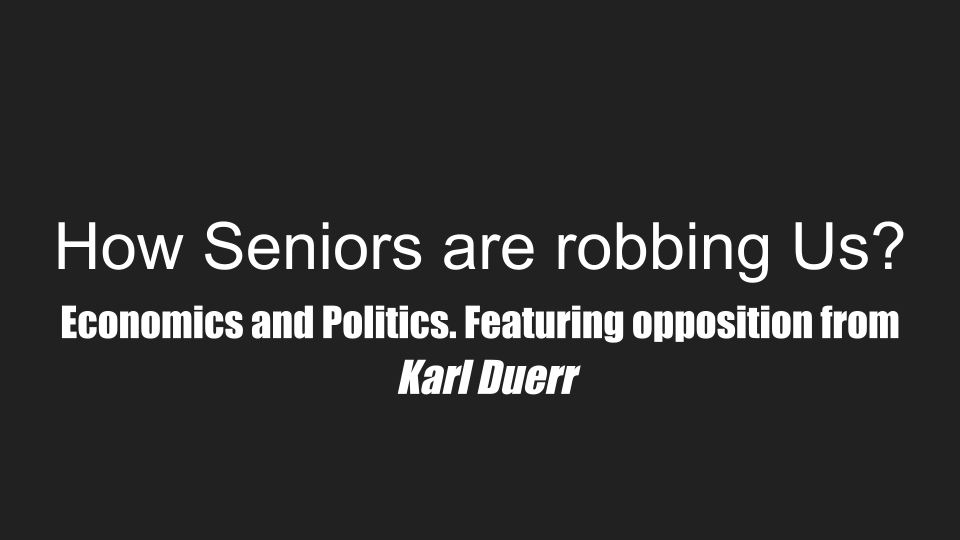 Ashton Deroy versus Seniors on the Political&nbsp;Economy.